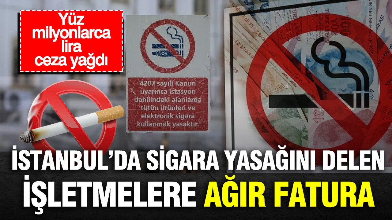 Istanbulda sigara yasagini delen isletmelere agir fatura yuz milyonlarca lira ceza yagdi A2fxCup7